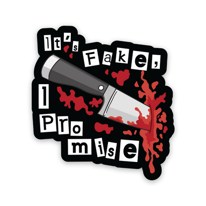 It's Fake, I Promise Bloody Knife Sticker