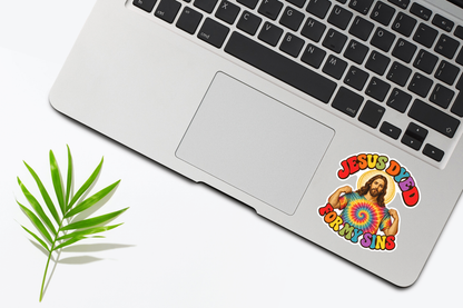 Jesus Dyed For My Sins Sticker