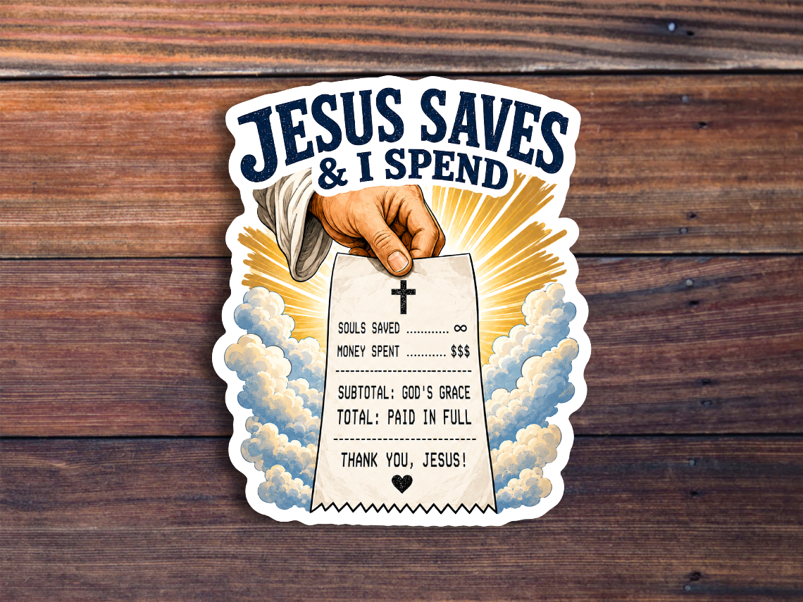 Jesus Saves & I Spend Sticker