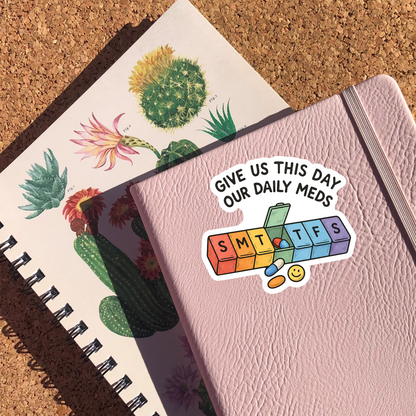 Our Daily Meds Sticker