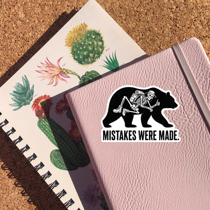 Mistakes Were Made Sticker