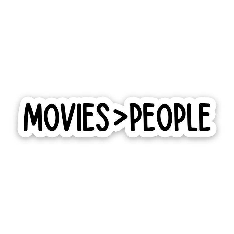 Movies Over People Sticker