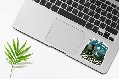 No Bad Trails Just Bad Knees Sticker