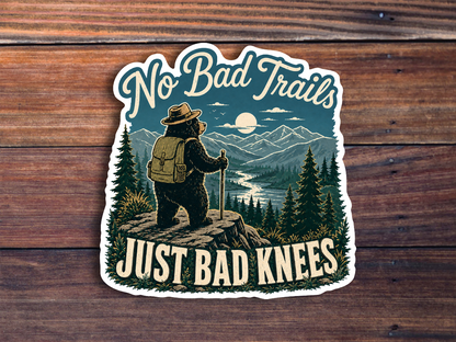 No Bad Trails Just Bad Knees Sticker