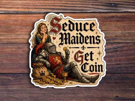 Seduce Maidens Get Coin Sticker