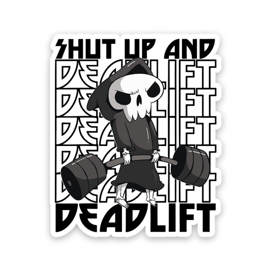 Shut Up And Deadlift Grim Reaper Sticker