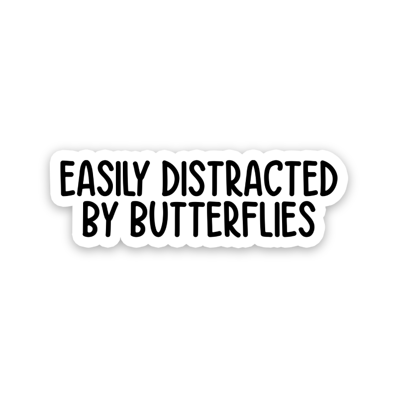 Easily Distracted By Butterflies Text Sticker