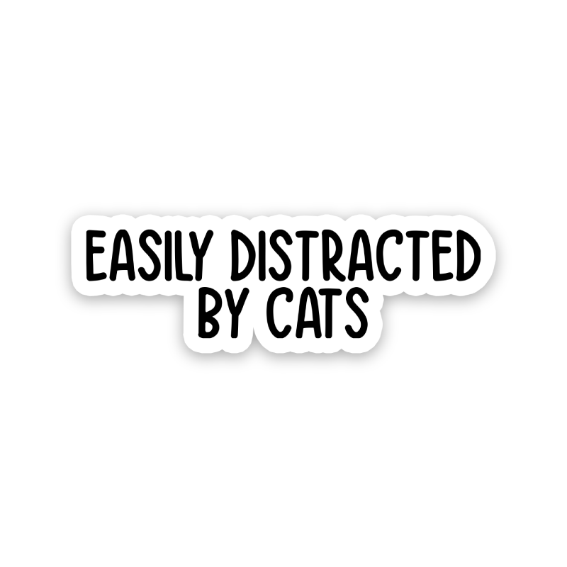 Easily Distracted By Cats Text Sticker