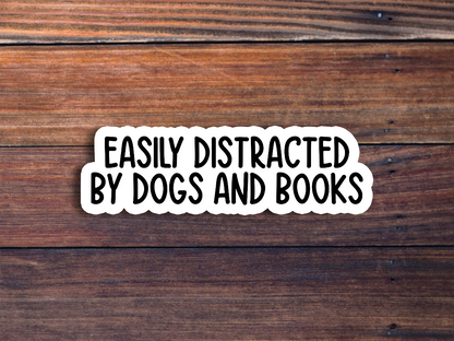 Easily Distracted By Dogs And Books Text Sticker