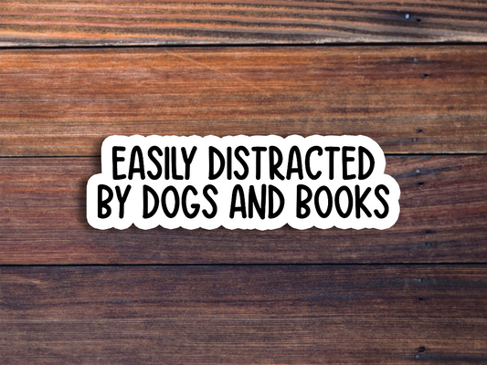 Easily Distracted By Dogs And Books Text Sticker