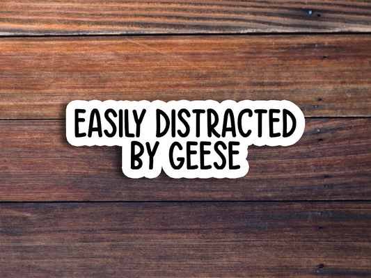Easily Distracted By Geese Text Sticker