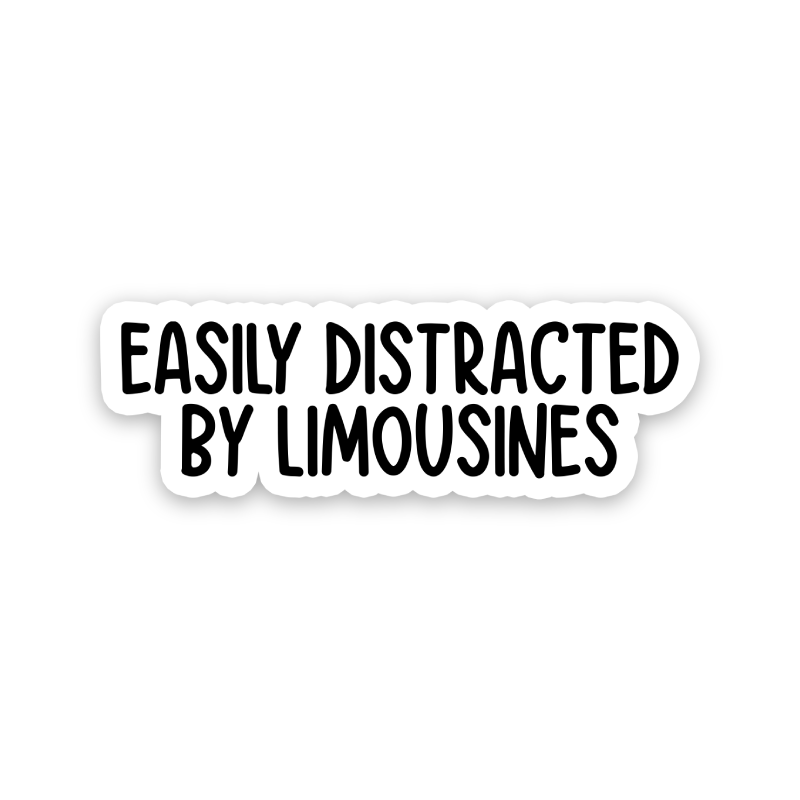 Easily Distracted By Limousines Text Sticker