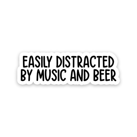 Easily Distracted By Music And Beer Text Sticker