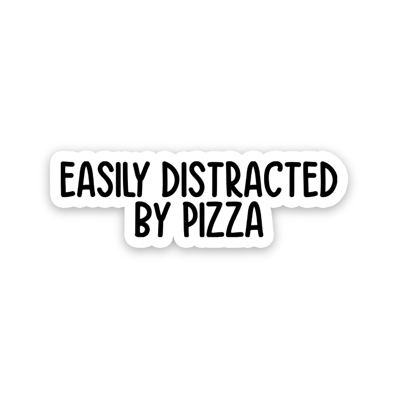 Easily Distracted By Pizza Text Sticker
