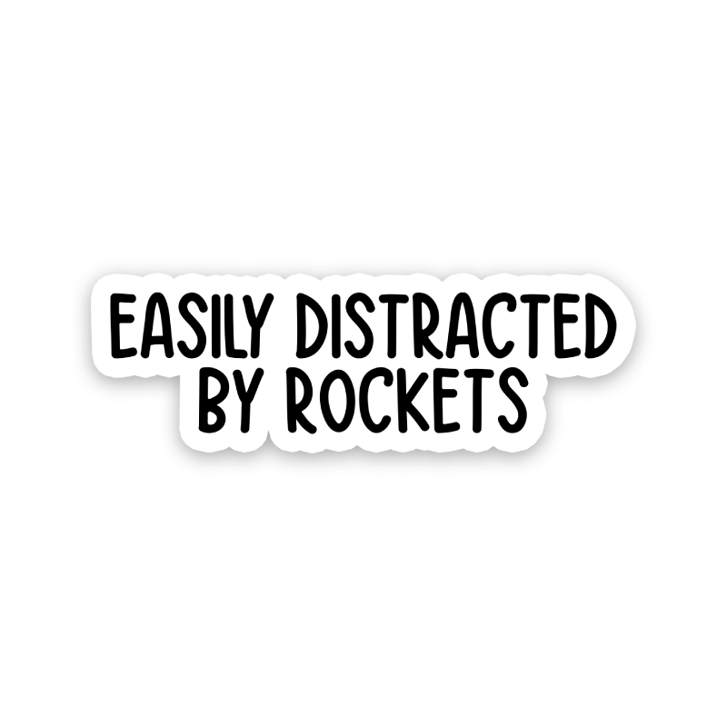 Easily Distracted By Rockets Text Sticker