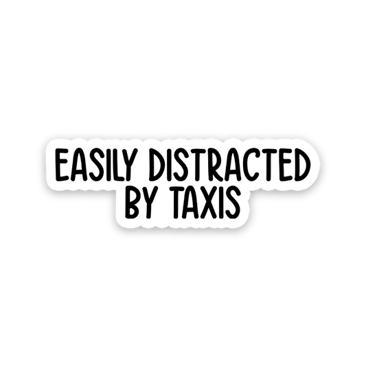 Easily Distracted By Taxis Text Sticker