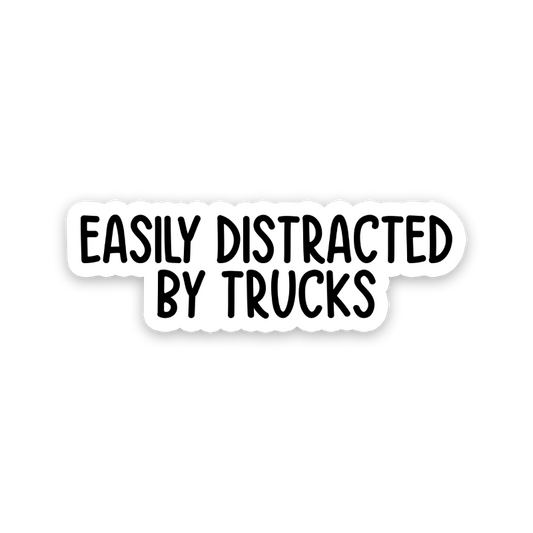 Easily Distracted By Trucks Text Sticker