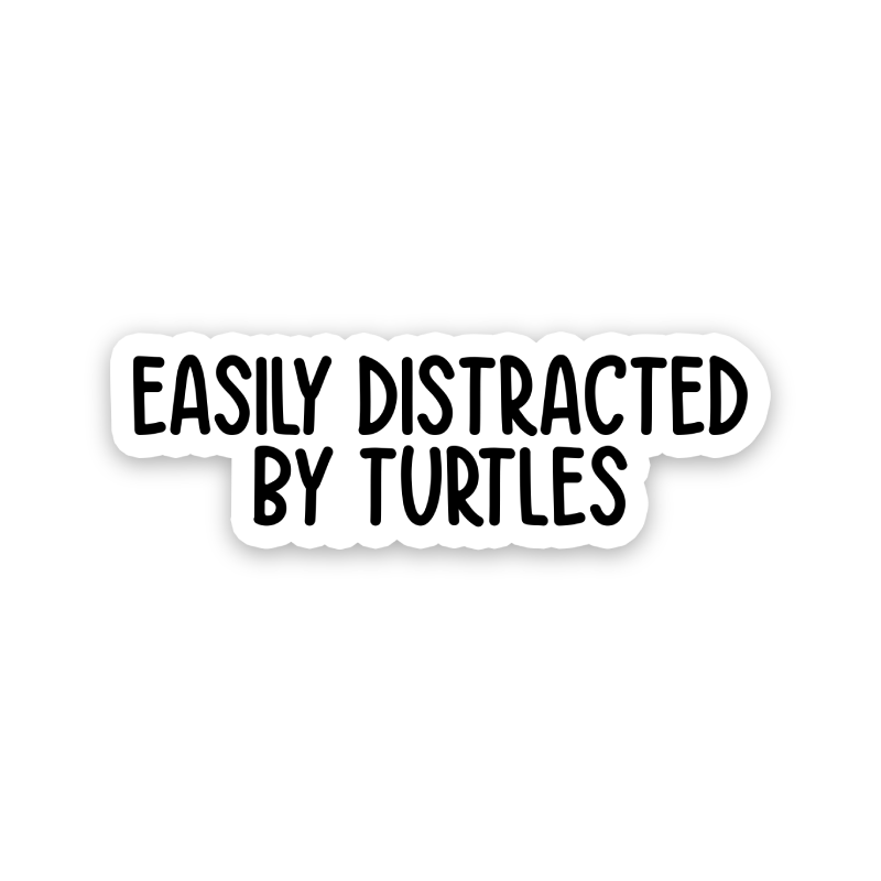 Easily Distracted By Turtles Text Sticker