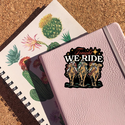 Tonight We Ride Sticker