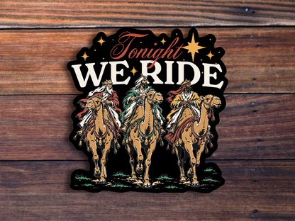 Tonight We Ride Sticker