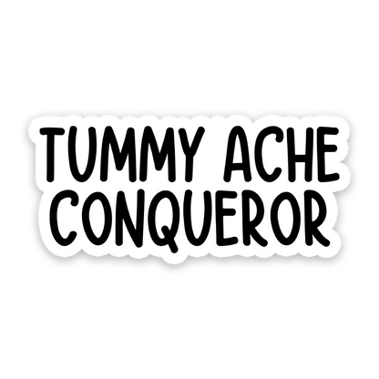 Tummy Ache Conqueror Sticker