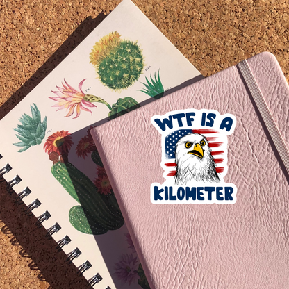 WTF Is A Kilometer Sticker