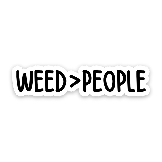 Weed Over People Sticker