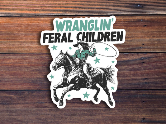Wranglin Feral Children Sticker