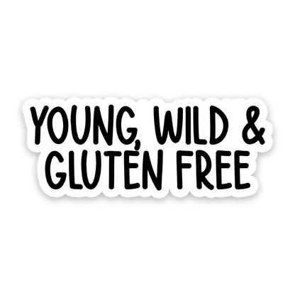 Young Wild And Gluten Free Sticker