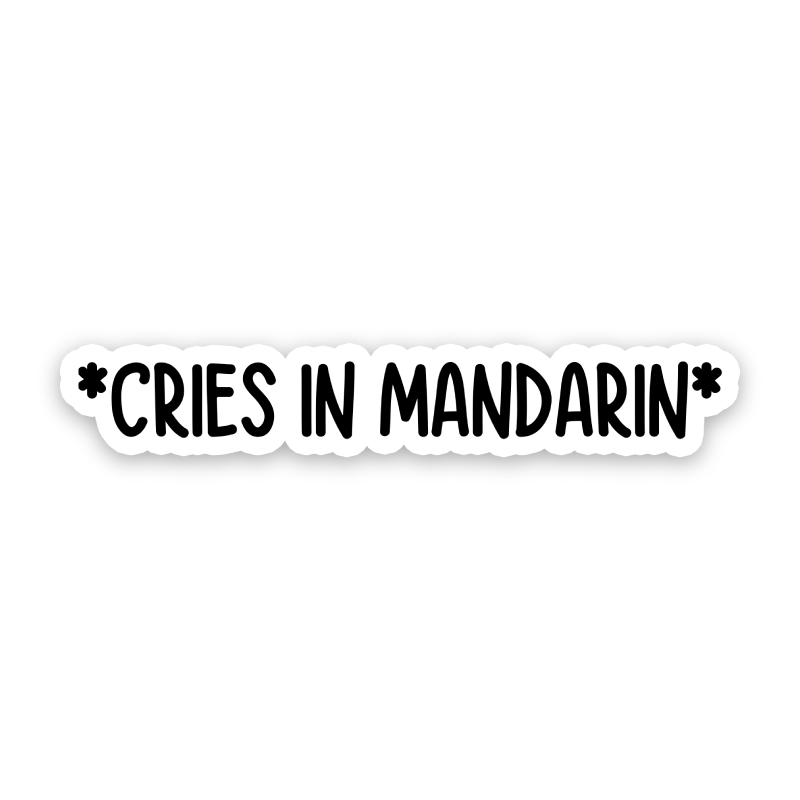 Cries In Mandarin Sticker