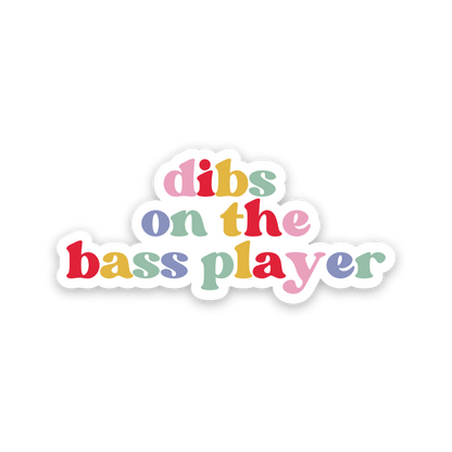 Dibs On The Bass Player Rainbow Sticker