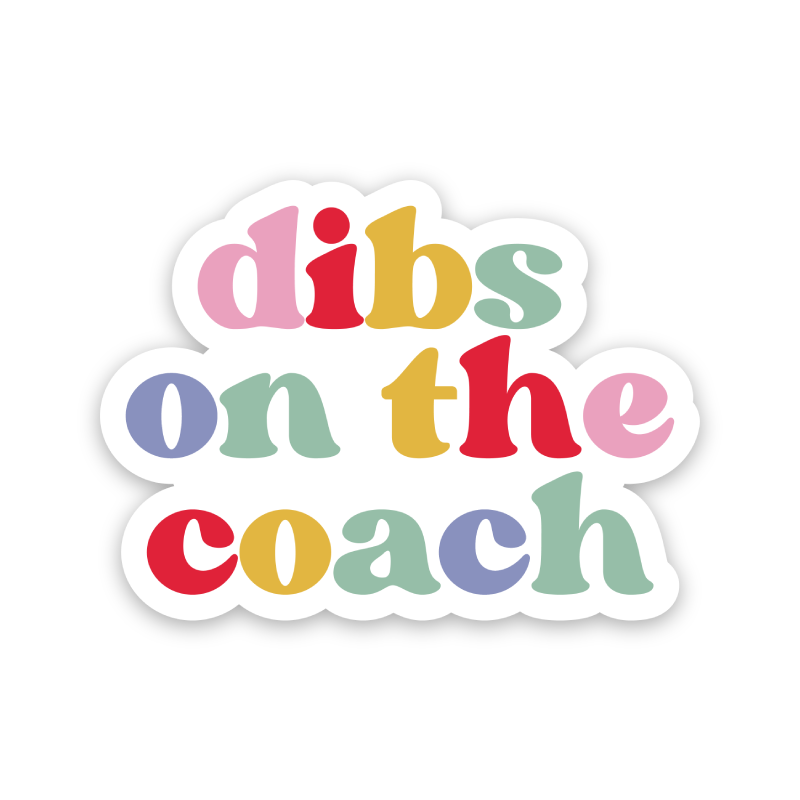 Dibs On The Coach Rainbow Sticker