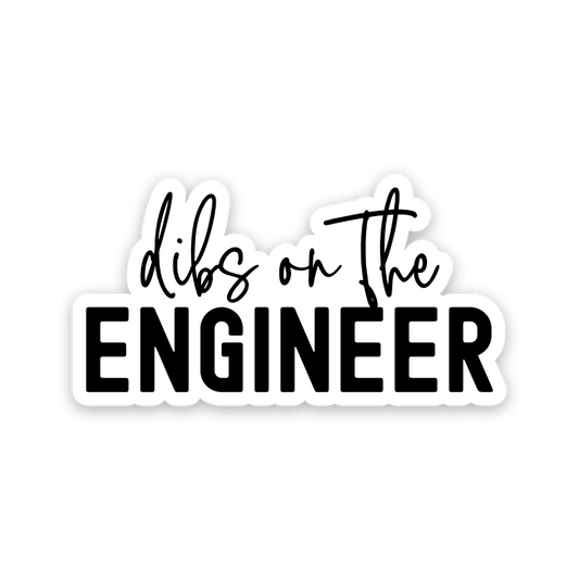 Dibs On The Engineer Sticker