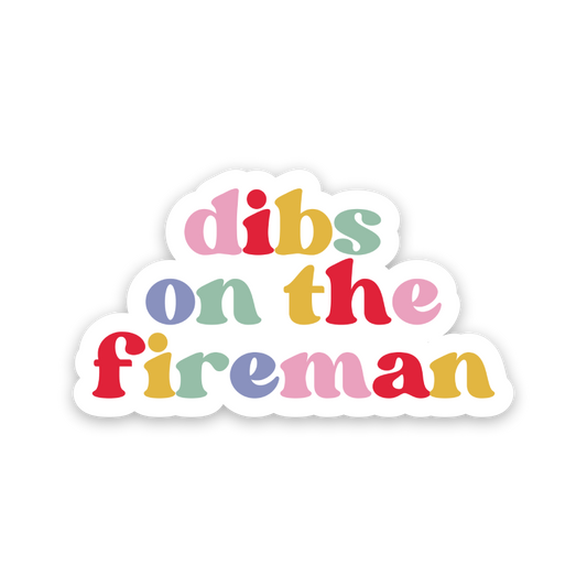 Dibs On The Fireman Rainbow Sticker