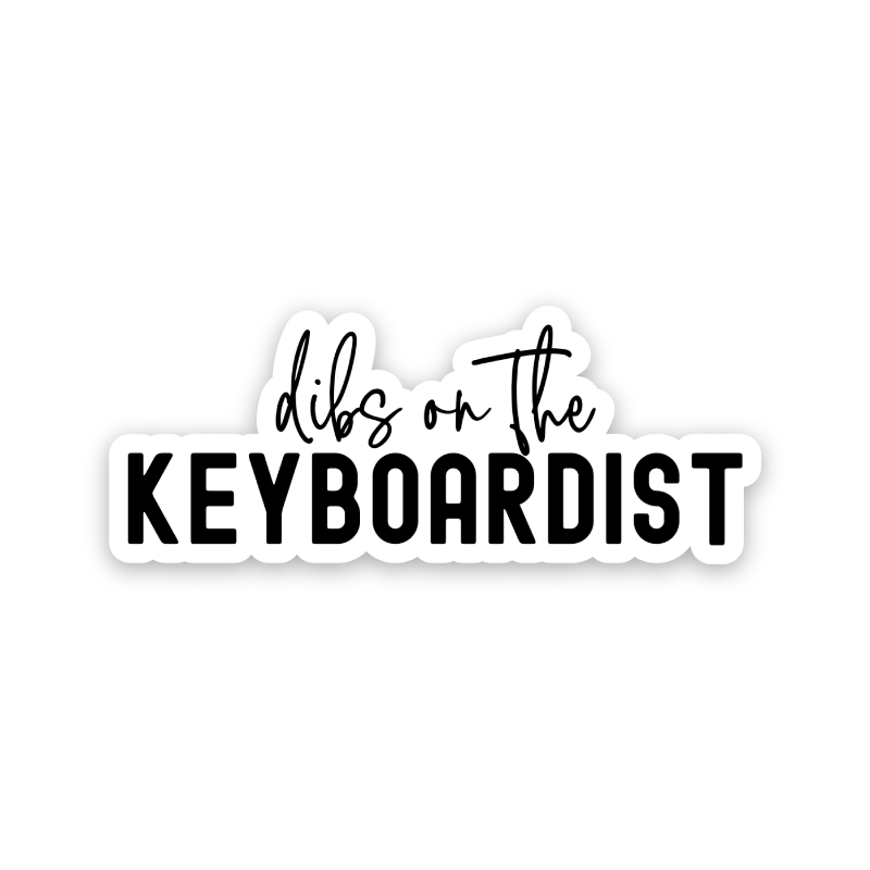 Dibs On The Keyboardist Sticker