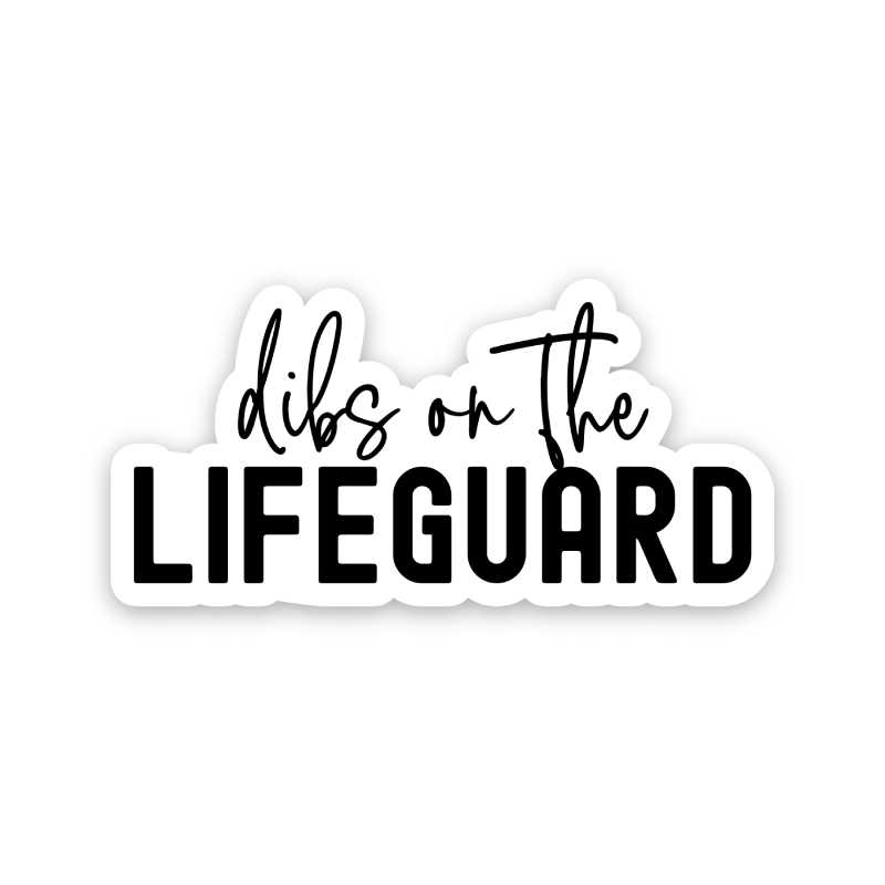 Dibs On The Lifeguard Sticker