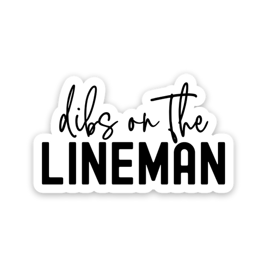 Dibs On The Lineman Sticker