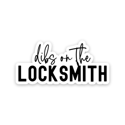 Dibs On The Locksmith Sticker