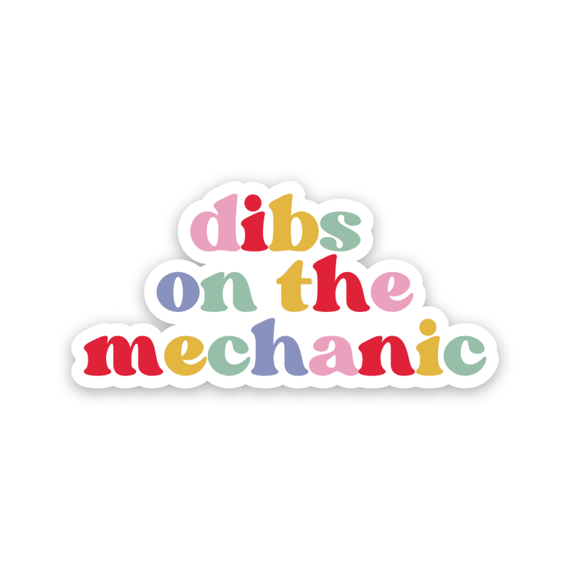 Dibs On The Mechanic Rainbow Sticker