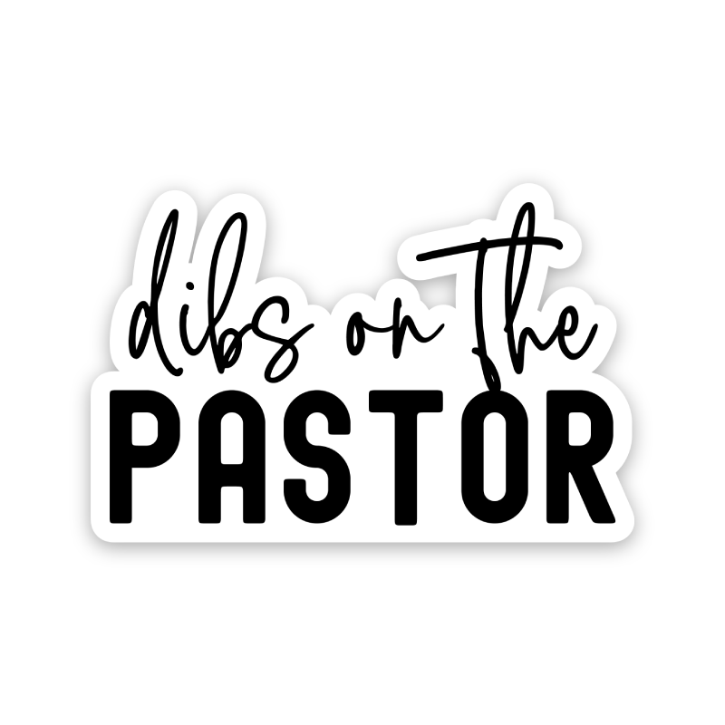 Paster Sticker Dibs On The Pastor Sticker – Sticker Horse