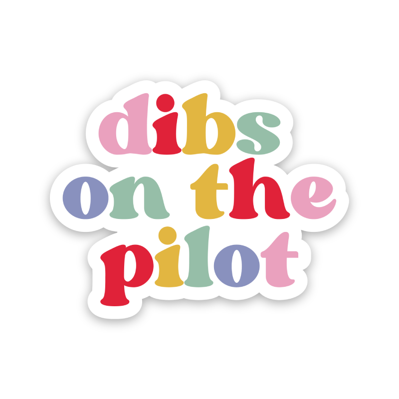 Dibs On The Pilot Rainbow Sticker