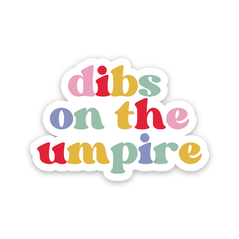 Dibs On The Umpire Rainbow Sticker