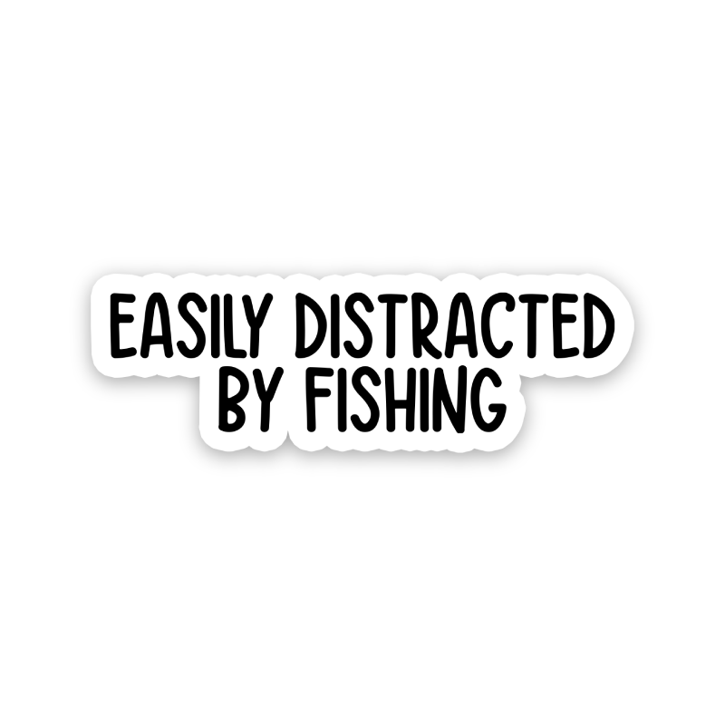 Easily Distracted By Fishing Text Sticker