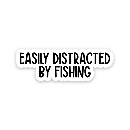 Easily Distracted By Fishing Text Sticker