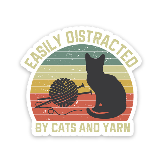 Easily Distracted By Cats And Yarn Sticker