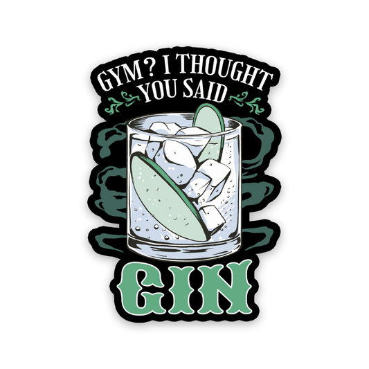 Gym? I Thought You Said Gin Stickers