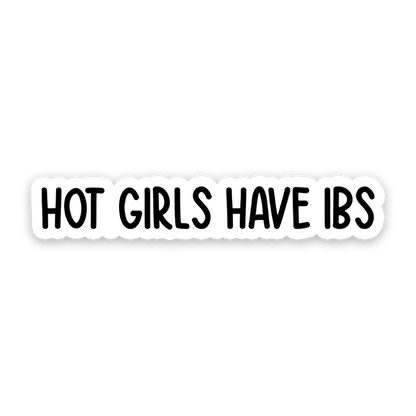 Hot Girls Have IBS Sticker