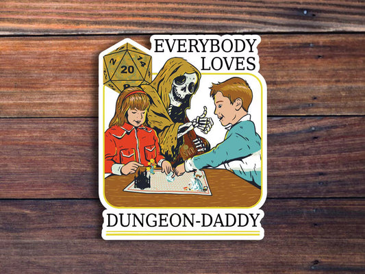 Everybody Loves Dungeon Daddy Sticker