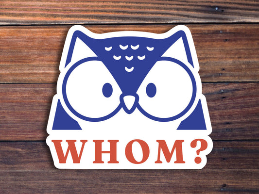 Whom Grammar Owl Sticker, Funny Grammar Sticker, English Teacher Sticker, Punctuation Sticker, Literary Sticker, Owl Sticker, Cute Sticker