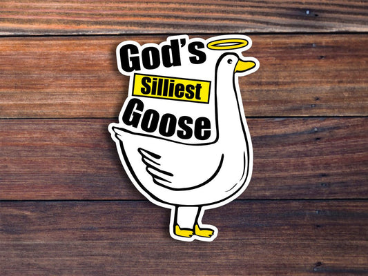 God's Silliest Goose Sticker, Funny Sticker, Meme Sticker, Water Bottle Sticker, Laptop Sticker, Car Sticker, Waterproof Sticker